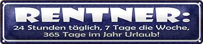 Produktbild von Blechschild Spruch 46x10cm Rentner 24 Stunden 7 Tage 365 Dekoration