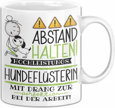 Produktbild von Hundeflüsterin Tasse Geschenk Lustig Abstand Halten Hochleistungs-Hundeflüsterin Mit Drang Zur Perfektion Bei Der Arbeit (Weiß)