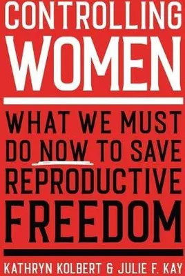 Image de Kolbert, K: Controlling Women