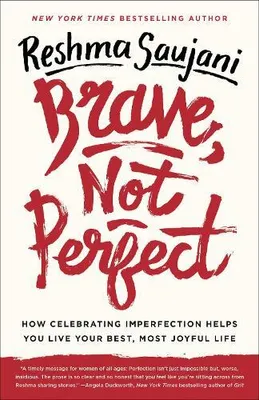Produktbild von Brave, Not Perfect: How Celebrating Imperfection Helps You Live Your Best, Most Joyful Life