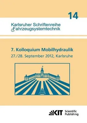 Produktbild von 7. Kolloquium Mobilhydraulik : Karlsruhe, 27./28. September 2012
