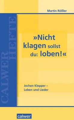 Obrázok produktu pre »Nicht klagen sollst du: loben«