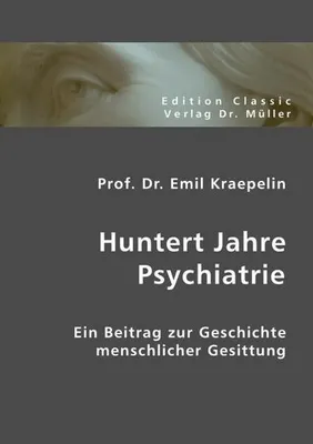 Obrázek produktu pro Huntert Jahre Psychiatrie