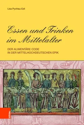 Produktbild von Pychlau-Ezli, L: Essen und Trinken im Mittelalter