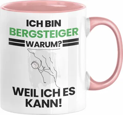 Produktbild von Bergsteiger Geschenk Tasse Lustiger Spruch Ich Bin Bergsteiger Warum Weil Ich Es Kann Geschenkidee Bester Bergsteiger Geburtstag Kaffee-Becher (Rosa)