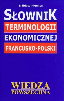 Image de Słownik terminologii ekonomicznej francusko-polski