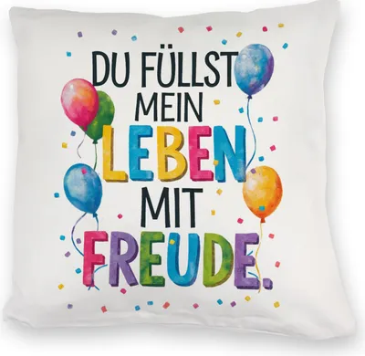 Produktbild von Du füllst mein Leben mit Freude Kuschelkissen Fröhliches Geburtstagsgrußdesign
