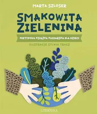 Produktbild von Smakowita zielenina. Nietypowa książka kucharska