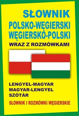 Produktbild von Słownik polsko-węgierski węgiersko-polski wraz z rozmówkami Słownik i rozmówki węgierskie