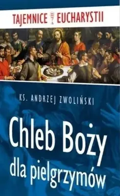 Immagine prodotto di Chleb Boży dla pielgrzymów - Andrzej Zwoliński
