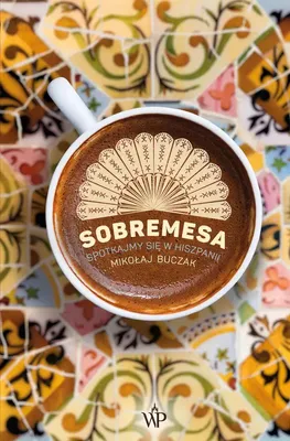 Immagine prodotto di Sobremesa. Spotkajmy sie w Hiszpanii