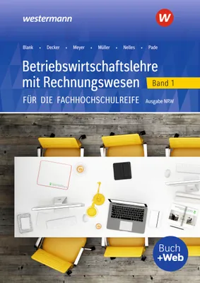 Produktbild von Betriebswirtschaftslehre mit Rechnungswesen für die Fachhochschulreife - Ausgabe Nordrhein-Westfalen: Band 1 Schülerband (Betriebswirtschaftslehre mit ... die Fachhochschulreife Nordrhein-Westfalen)