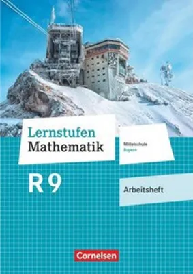 Obrázok produktu pre Lernstufen Mathematik - Mittelschule Bayern 2017 - 9. Jahrgangsstufe Arbeitsheft mit eingelegten Lösungen - Für R-Klassen mit Qualifikations-Training
