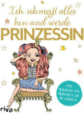 Produktbild von Ich schmeiß alles hin und werde Prinzessin