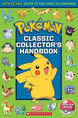 Produktbild von Classic Collector's Handbook: An Official Guide to the First 151 Pokémon (Pokémon)