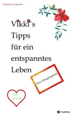 Produktbild von Vikki´s Tipps für ein entspanntes Leben