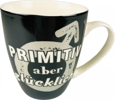 Immagine prodotto di Tazza da caffè "Primitiv aber glücklich" Capacità: circa 360 ml Altezza: circa 10 cm
