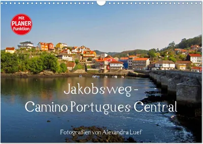 Produktbild von Jakobsweg - Camino Portugues Central (Wandkalender 2025 DIN A3 quer), CALVENDO Monatskalender