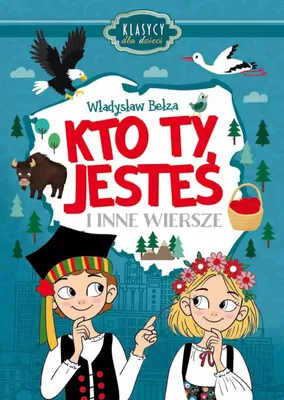 Obrázek produktu pro Kto Ty Jesteś i Inne Wiersze. Klasyka dla Dzieci