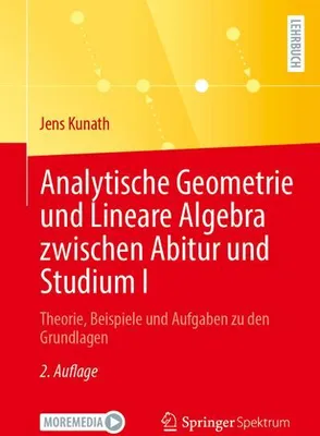 Obrázok produktu pre Analytische Geometrie und Lineare Algebra zwischen Abitur und Studium I