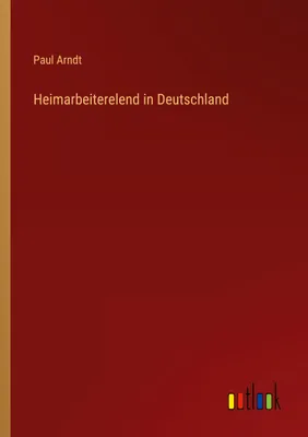 Produktbild von Heimarbeiterelend in Deutschland