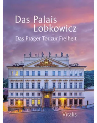 Produktbild von Das Palais Lobkowicz. Das Prager Tor zur Freiheit