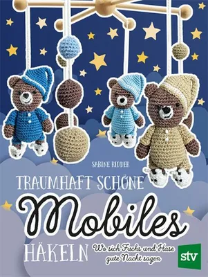 Produktbild von Traumhaft schöne Mobiles häkeln