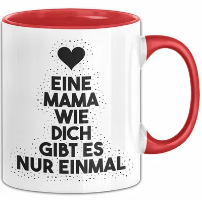 Produktbild von Eine Mama wie dich gibt es nur einmal Tasse mit Spruch Geschenk Mama (Rot)