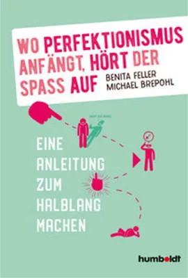 Immagine prodotto di Wo Perfektionismus anfängt, hört der Spaß auf