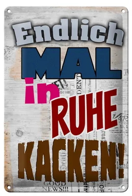 Produktbild von Blechschild Spruch 20x30cm Endlich mal in Ruhe kacken