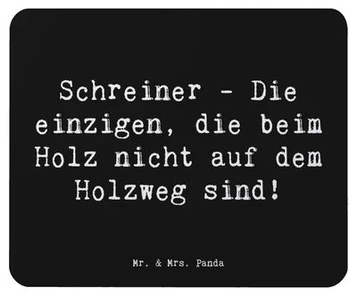 Produktbild von Mr. & Mrs. Panda Mauspad Spruch Schreiner Handwerk - Schwarz - Geschenk, Berufspassion, Mouse Pad, Leidenschaft, Holzarbeiten, mousematte, Mousepad, pc, Beruf, laptop