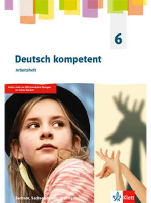 Produktbild von Deutsch kompetent 6. Arbeitsheft Klasse 6. Ausgabe Sachsen, Sachsen-Anhalt, Thüringen Gymnasium