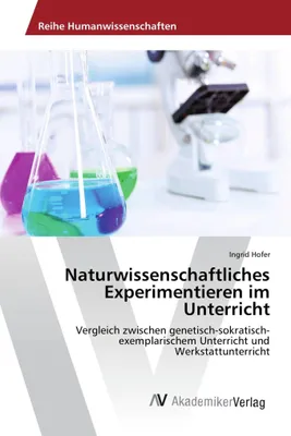 Produktbild von Naturwissenschaftliches Experimentieren im Unterricht