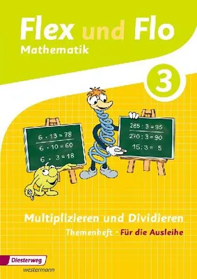 Produktbild von Flex und Flo 3. Themenheft Multiplizieren und Dividieren: Für die Ausleihe