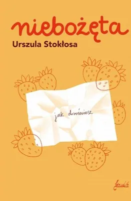 Obrázok produktu pre Niebożęta - powieść Urszuli Stokłosy o trudnych relacjach