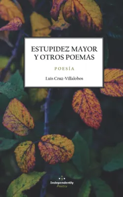 Produktbild von ESTUPIDEZ MAYOR Y OTROS POEMAS (Poesía Filosófica)