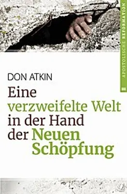 Produktbild von Eine verzweifelte Welt in der Hand der Neuen Schöpfung
