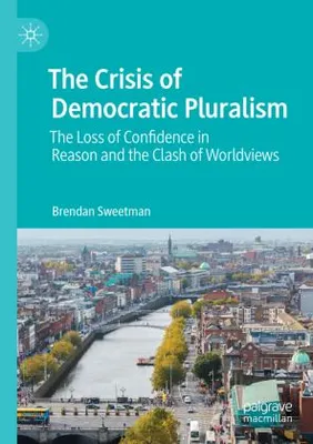 Produktbild von The Crisis of Democratic Pluralism