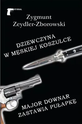 Immagine prodotto di Dziewczyna w męskiej koszulce / Major Downar zastawia pułapkę