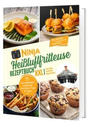Produktbild von Ninja Heißluftfritteuse Rezeptbuch XXL: Für alle mit wenig Zeit - Mit vielfältigen einfachen Gerichten, Tipps & Tricks | Das Airfryer Kochbuch für die Dual Zone