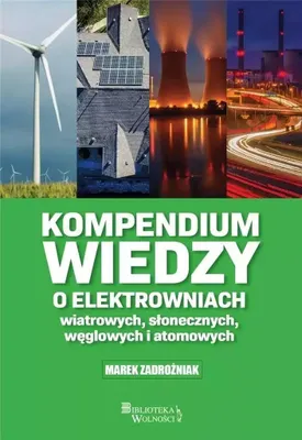Produktbild von Kompendium wiedzy o elektrowniach wiatrowych slonecznych weglowych i atomowych