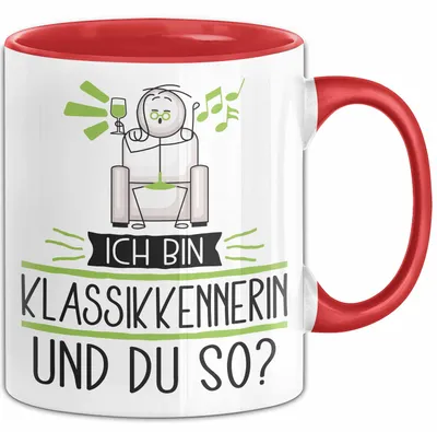 Produktbild von Klassikkennerin Tasse Geschenk Ich Bin Klassikkennerin Und Du So Geschenkidee Lustiger Spruch Becher (Rot)