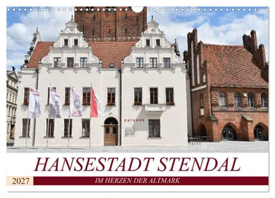 Produktbild von Hansestadt Stendal (Wandkalender 2027 DIN A3 quer), CALVENDO Monatskalender