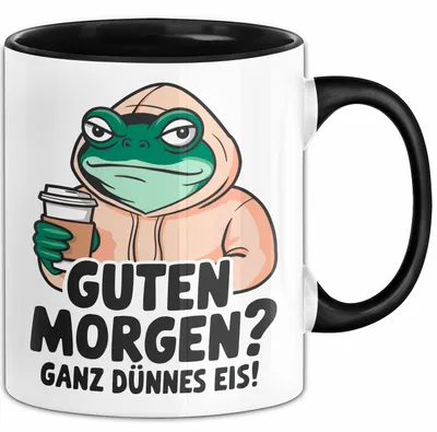 Produktbild von Sarkastischer Frosch Tasse Geschenk Lustige Geschenkidee Spruch Guten Morgen? Ganz Dünnes Eis (Schwarz)