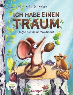 Produktbild von Ich habe einen Traum, sagte die kleine Waldmaus