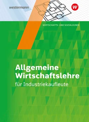 Produktbild von Industriekaufleute. Schulbuch. Allgemeine Wirtschaftslehre