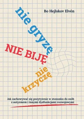 Zdjęcie produktu dla Nie gryze nie bije nie krzycze