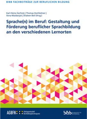 Zdjęcie produktu dla Sprache(n) im Beruf: Gestaltung und Förderung beruflicher Sprachbildung an den verschiedenen Lernorten