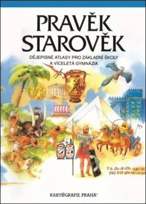 Zdjęcie produktu dla Pravěk a Starověk - dějepisný atlas pro ZŠ a víceletá gymnázia (kolektiv autorů)