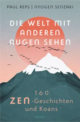 Zdjęcie produktu dla Die Welt mit anderen Augen sehen. 160 Zen-Geschichten und Koans